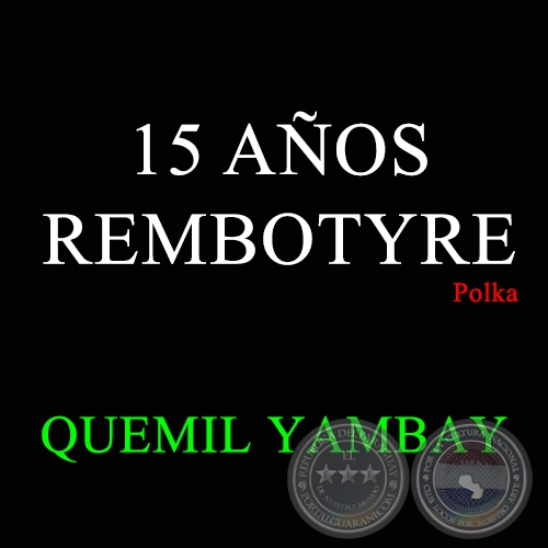 15 AÑOS REMBOTYRE - Polka de QUEMIL YAMBAY